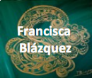 Francisca <br />Blzquez